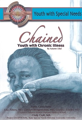 Chained: Youth with Chronic Illness - Libal, Autumn