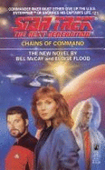 Chains of Command (Star Trek Next Generation 21): Chains of Command - McCay, Bill, and McCay, W a, and Flood, Eloise