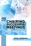 Chairing Successful Meetings: Lesprance Code