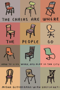 Chairs Are Where the People Go