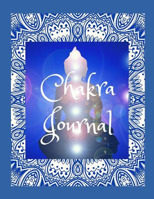 Chakra Journal: Journaling Through the Chakras - Louise, Sophia