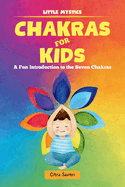 Chakras for Kids: A Fun Introduction to the Seven Chakras