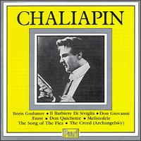 Chaliapin - Feodor Chaliapin (vocals); Olive Kline (soprano); Russian Metropolitan Church Choir, Paris (choir, chorus)