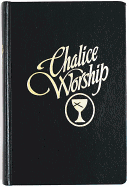 Chalice Worship (Bonded Leather Softcover)