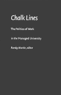 Chalk Lines: The Politics of Work in the Managed University