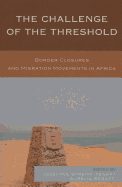 Challenge of the Threshold: Border Closures and Migration Movements in Africa
