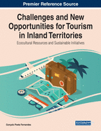 Challenges and New Opportunities for Tourism in Inland Territories: Ecocultural Resources and Sustainable Initiatives