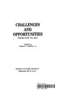 Challenges and Opportunities: From Now to 2001 - Didsbury, Howard F