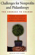 Challenges for Nonprofits and Philanthropy: The Courage to Change: Three Decades of Reflections