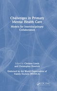 Challenges in Primary Mental Health Care: Models for Interdisciplinary Collaboration