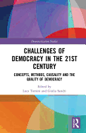 Challenges of Democracy in the 21st Century: Concepts, Methods, Causality and the Quality of Democracy