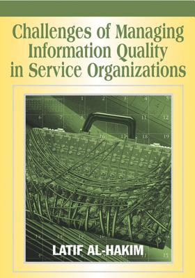Challenges of Managing Information Quality in Service Organizations - Al-Hakim, Latif