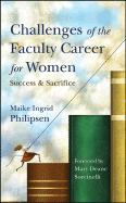 Challenges of the Faculty Career for Women: Success and Sacrifice