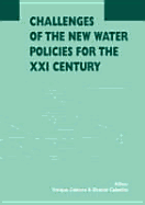 Challenges of the New Water Policies for the XXI Century: Proceedings of the Seminar on Challenges of the New Water Policies for the 21st Century, Valencia, 29-31 October 2002