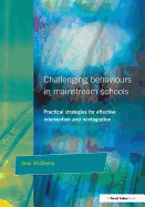 Challenging Behaviour in Mainstream Schools: Practical Strategies for Effective Intervention and Reintegration