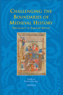 Challenging the Boundaries of Medieval History: The Legacy of Timothy Reuter