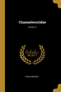 Chamaeleontidae; Volume 27