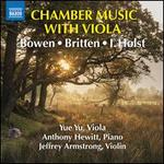 Chamber Music with Viola: Bowen, Britten, I. Holst