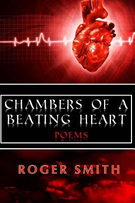 Chambers of a Beating Heart - Smith, Roger a