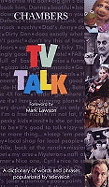 Chambers TV Talk: A Dictionary of Words Popularized by Television