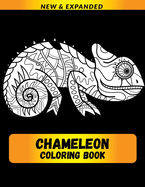 Chameleon Coloring Book (NEW & EXPANDED): Wonderful Chameleon Coloring Book For Chameleon Lover, Adults, Teens