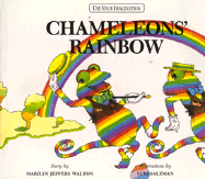 Chameleons' Rainbow - Walton, Marilyn Jeffers