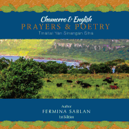 Chamorro & English Prayers & Poetry: Tinaitai Yan Sinangan Siha