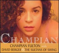 Champian - Champian Fulton/David Berger/The Sultans of Swing