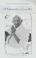 Champion of Freedom: Mohandas Gandhi