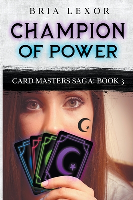 Champion of Power - Lexor, Bria