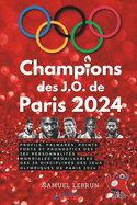 Champions des jeux olympiques de Paris 2024: profils, palmars, points forts et pronostics de tous les athltes mondiaux mdaillables des Jeux Olympiques