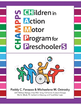 Champps: Children in Action Motor Program for Preschoolers - Favazza, Paddy C, and Ostrosky, Michaelene, and Stalega, Melissa