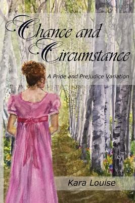 Chance and Circumstance - Louise, Kara