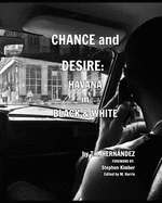 Chance and Desire: Havana in Black & White