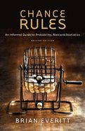 Chance Rules: An Informal Guide to Probability, Risk and Statistics