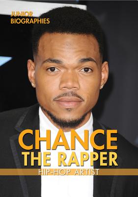 Chance the Rapper: Hip-Hop Artist - Niver, Heather Moore