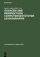 Chancen Und Perspektiven Computergest?tzter Lexikographie