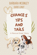 Chance's Tips and Tails: A Rescue Dogs' Story