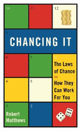 Chancing It: The Laws of Chance and How They Can Work for You