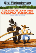 Chancy and the Grand Rascal - Fleischman, Sid