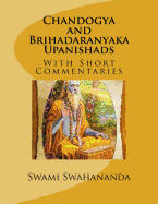 Chandogya and Brihadaranyaka Upanishads: With Short Commentaries
