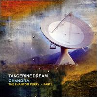 Chandra: The Phantom Ferry, Pt. 1 - Tangerine Dream