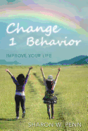 Change 1 Behavior: Improve Your Life