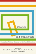 Change and Continuity: Canadian Political Economy in the New Millennium Volume 248
