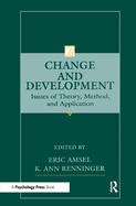 Change and Development: Issues of Theory, Method, and Application