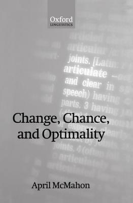 Change, Chance, and Optimality - McMahon, April