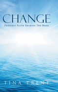 Change: Friendly Faith Sharing The Book