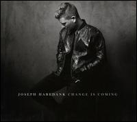Change is Coming - Joseph Habedank