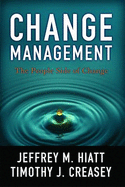 Change Management - Hiatt, Jeff, and Creasey, Timothy J