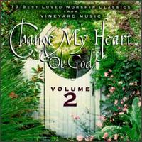 Change My Heart Oh God, Vol. 2 - Various Artists